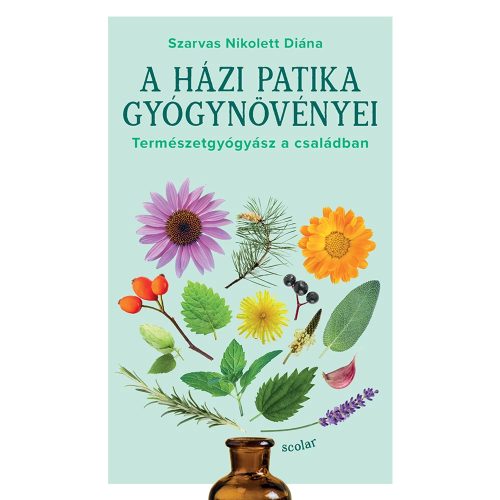 A házipatika gyógynövényei