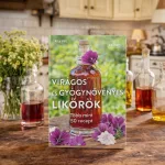 Virágos és gyógynövényes likőrök
