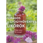Virágos és gyógynövényes likőrök